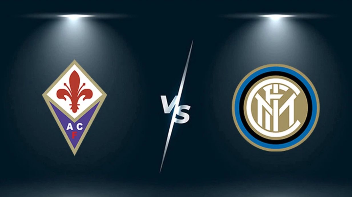 Nhận định trận đấu Fiorentina vs Inter Milan Nhận định trận đấu Fiorentina vs Inter Milan