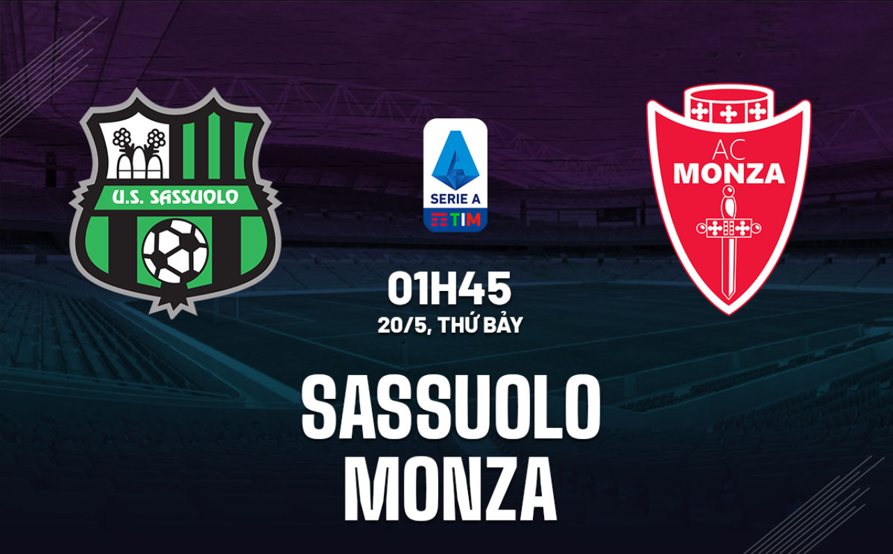Nhận định trận đấu Sassuolo vs Monza Nhận định trận đấu Sassuolo vs Monza
