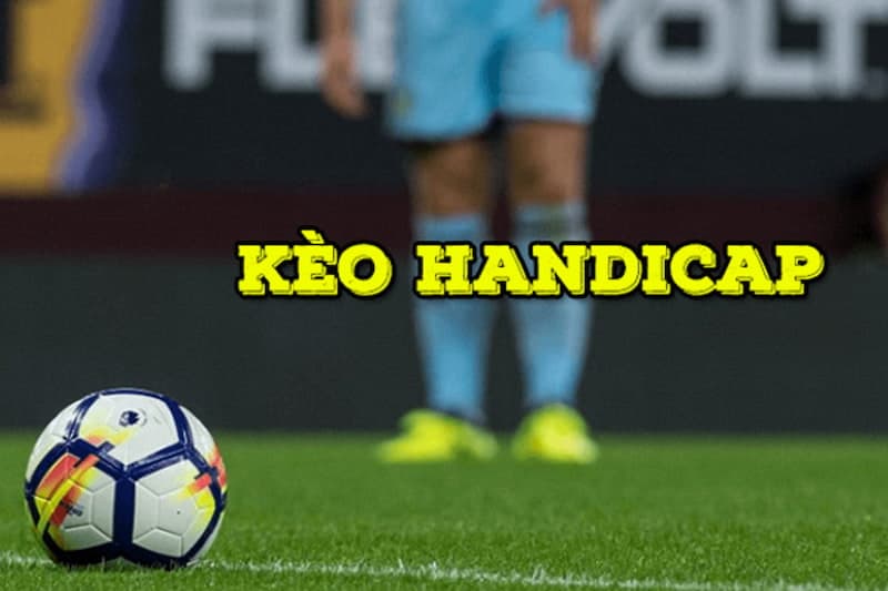 Kèo Handicap Là Gì ? Cách chơi mới nhất dành cho bạn 5 keo handicap la gi 1 1