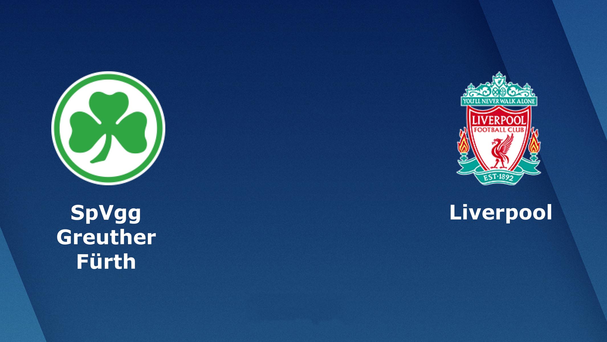 Nhận định trận đấu Greuther Furth vs Liverpool Nhận định trận đấu Greuther Furth vs Liverpool