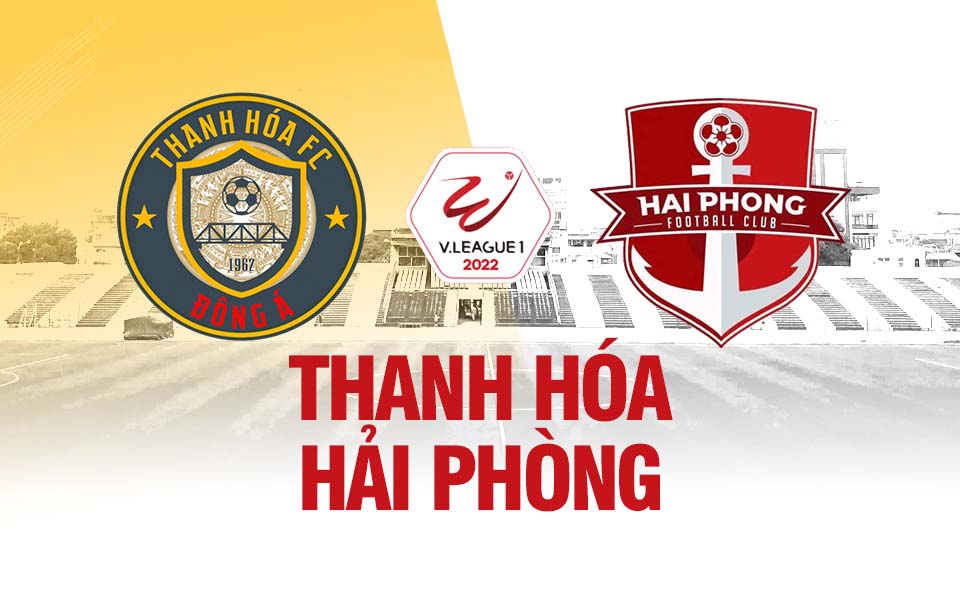 Nhận định trận đấu Thanh Hóa vs Hải Phòng Nhận định trận đấu Thanh Hóa vs Hải Phòng
