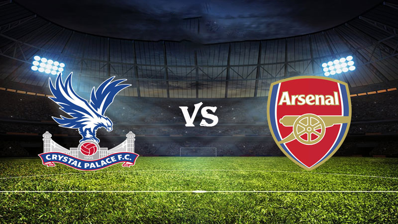 Nhận định Crystal Palace vs Arsenal - London nhuộm đỏ 6 Nhận định trận đấu Crystal Palace vs Arsenal