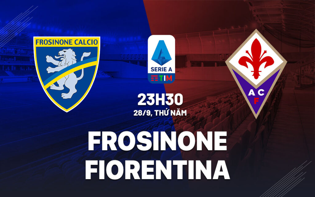 Nhận định soi kèo Frosinone vs Fiorentina 23h30 ngày 28/9 5 soi keo frosinone vs fiorentina 1