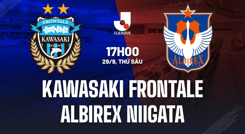 Soi kèo Kawasaki Frontale vs Albirex Niigata 17h00 ngày 29/9 5 soi keo kawasaki frontale vs albirex niigata 1 1