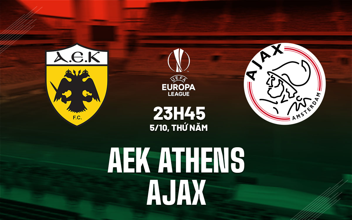 Soi kèo AEK Athens vs Ajax 23h45 ngày 5/10 (Europa League)