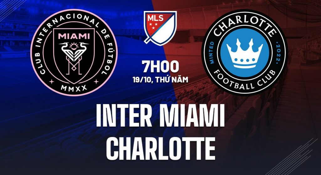 Nhận định soi kèo Inter Miami vs Charlotte 7h00 ngày 19/10 5 soi keo inter miami vs charlotte 1