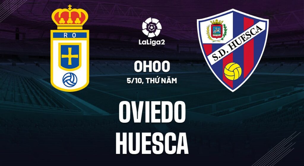 Nhận định soi kèo Oviedo vs Huesca 0h00 ngày 5/10 (Hạng 2) 5 soi keo oviedo vs huesca 1