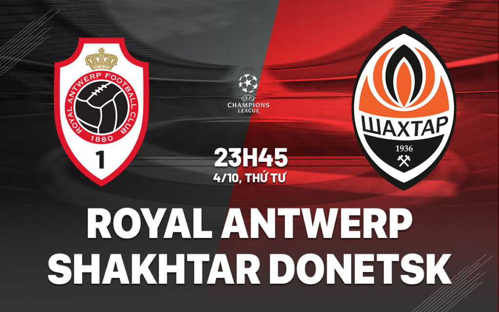 Soi kèo Royal Antwerp vs Shakhtar Donetsk 23h45 ngày 4/10 5 soi keo royal antwerp vs shakhtar donetsk 1