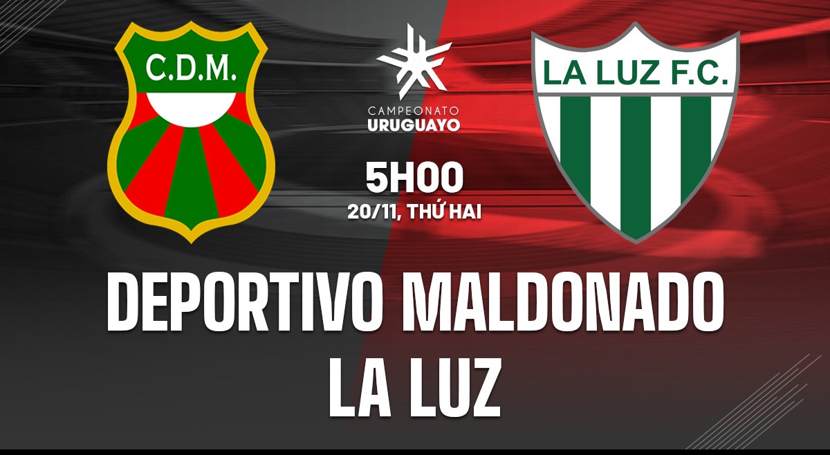 Soi kèo Deportivo Maldonado vs La Luz 5h00 ngày 20/11
