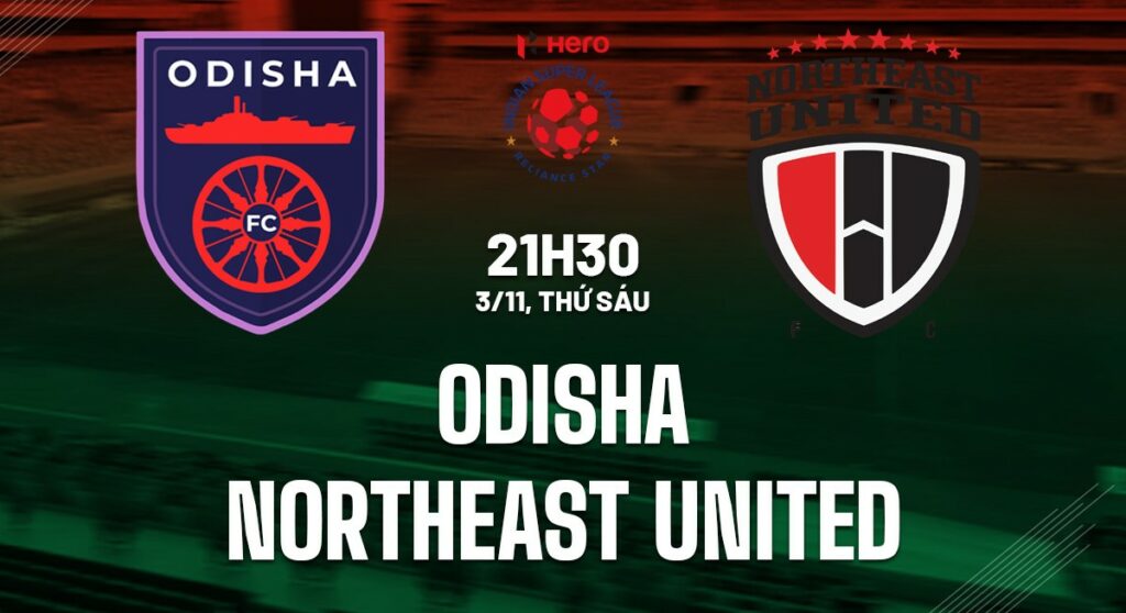 Nhận định soi kèo Odisha vs Northeast United 21h30 ngày 3/11 5 Nhận định soi kèo Odisha vs Northeast United